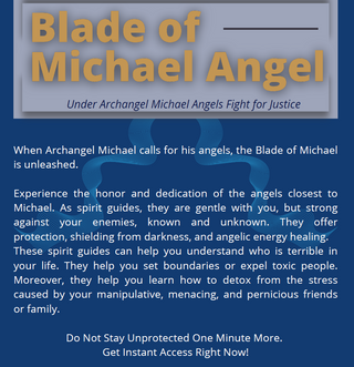 MYSTICAL Spirit Guide - Blade of Michael Angel - Out with Passive Aggressive People